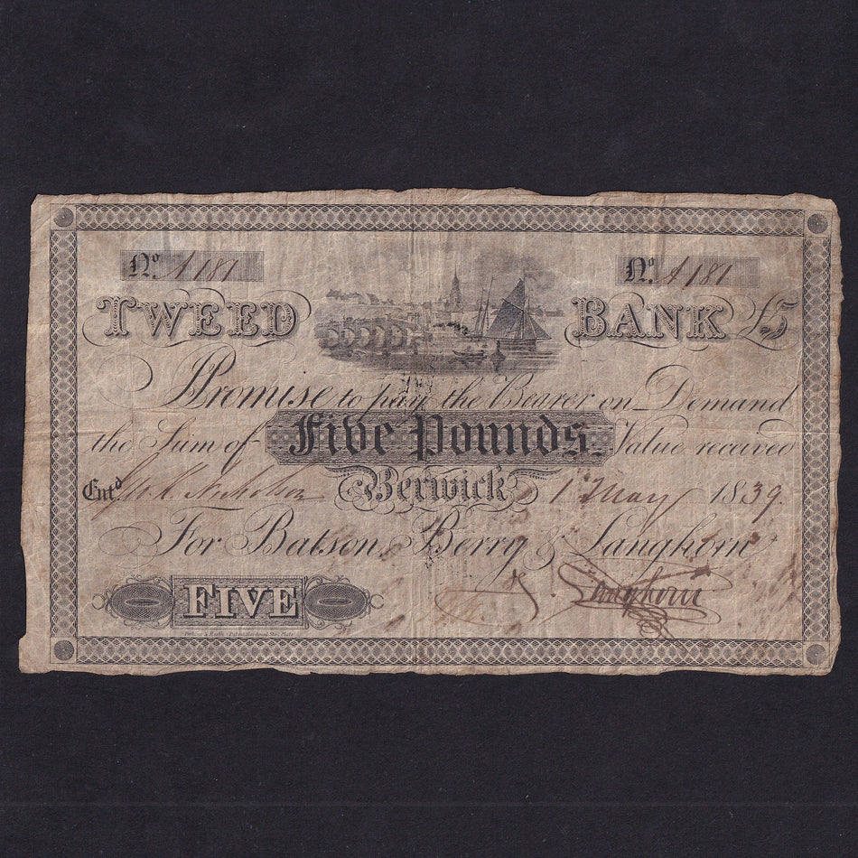 Provincial - Tweed Bank, £5, 1st May 1839, no.A181, for Batson, Berry & Langhorn, Outing 127c, VG