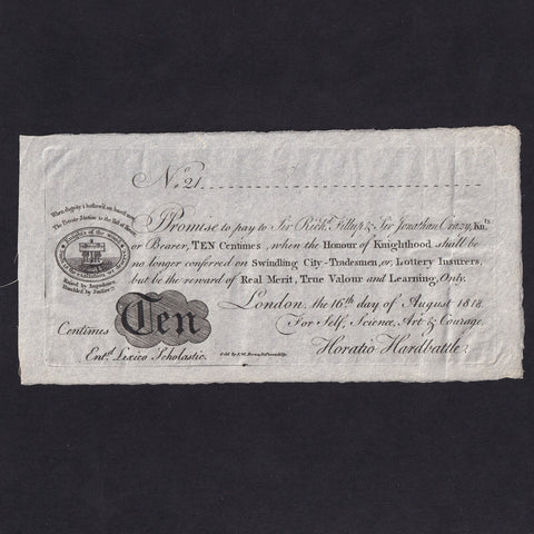 England, skit note - S. W. Forbes, No.21, 1818, ...TEN Centimes, when the Honour of knighthood shall be no longer conferred on Swindling City- Tradesmen, or, Lottery Insurers..., Good EF