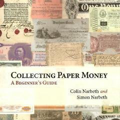 Collecting Paper Money by Colin & Simon Narbeth - Colin Narbeth & Son Ltd.